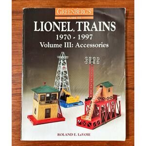 Greenberg’s Guide To Lionel Trains 1970-1997 Vol. III Accessories by LaVoie